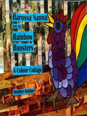cover image of Barossa Nanna and the Rainbow Roosters--a Colour Collage